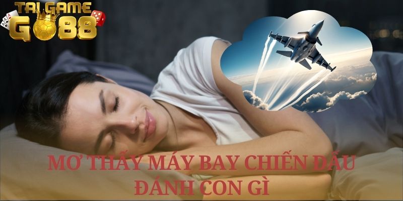 mơ thấy máy bay chiến đấu